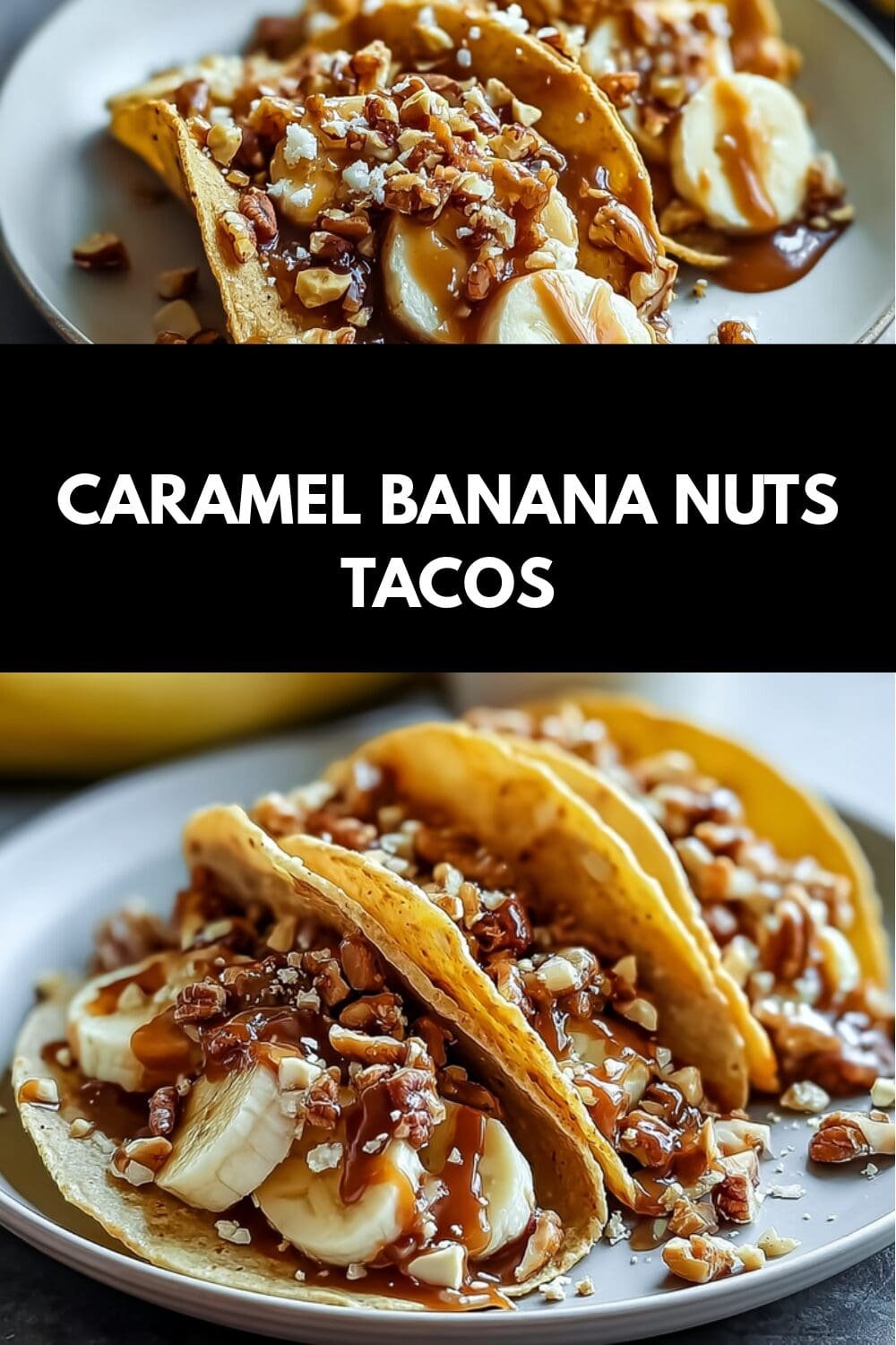 Caramel Banana Nuts Tacos