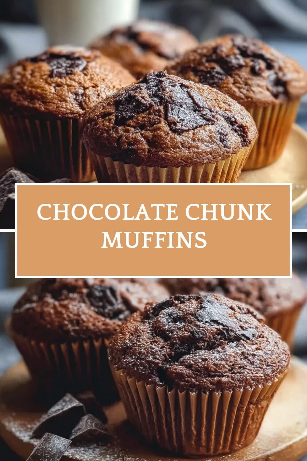 Chocolate Chunk Muffins