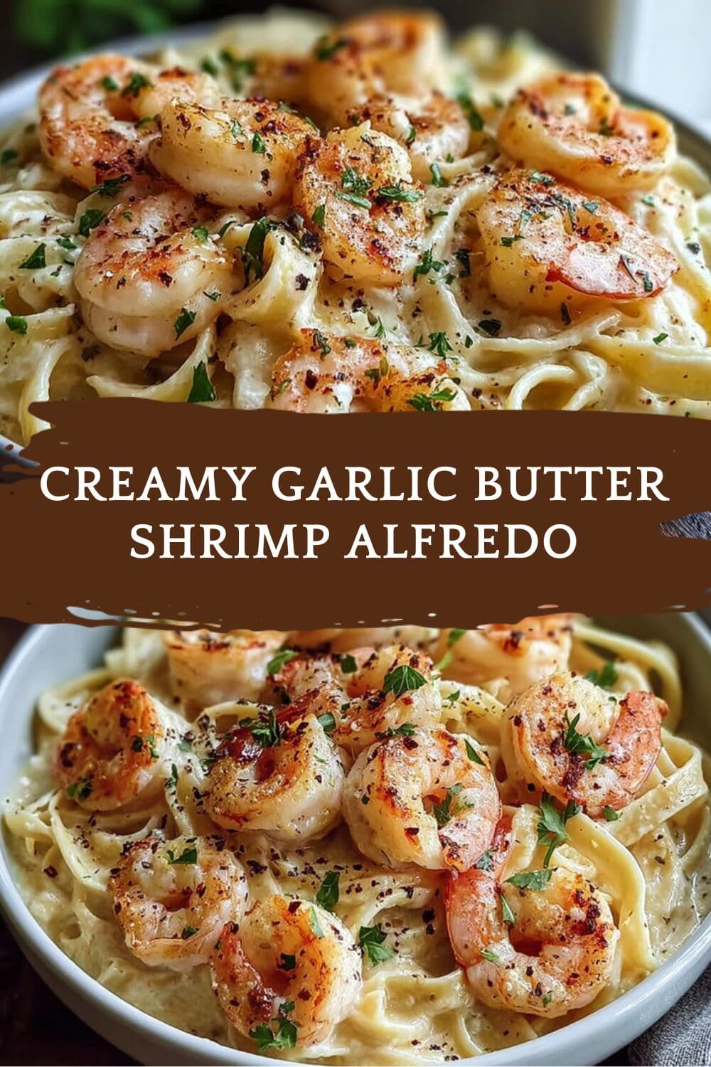 Creamy Garlic Butter Shrimp Alfredo