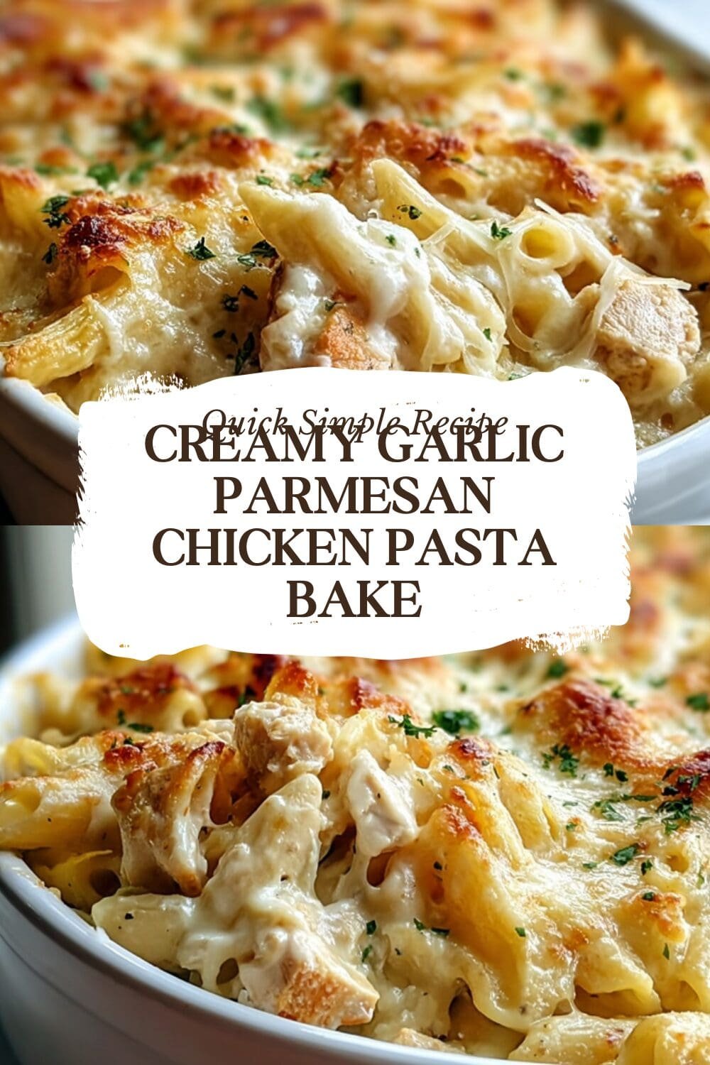 Creamy Garlic Parmesan Chicken Pasta Bake