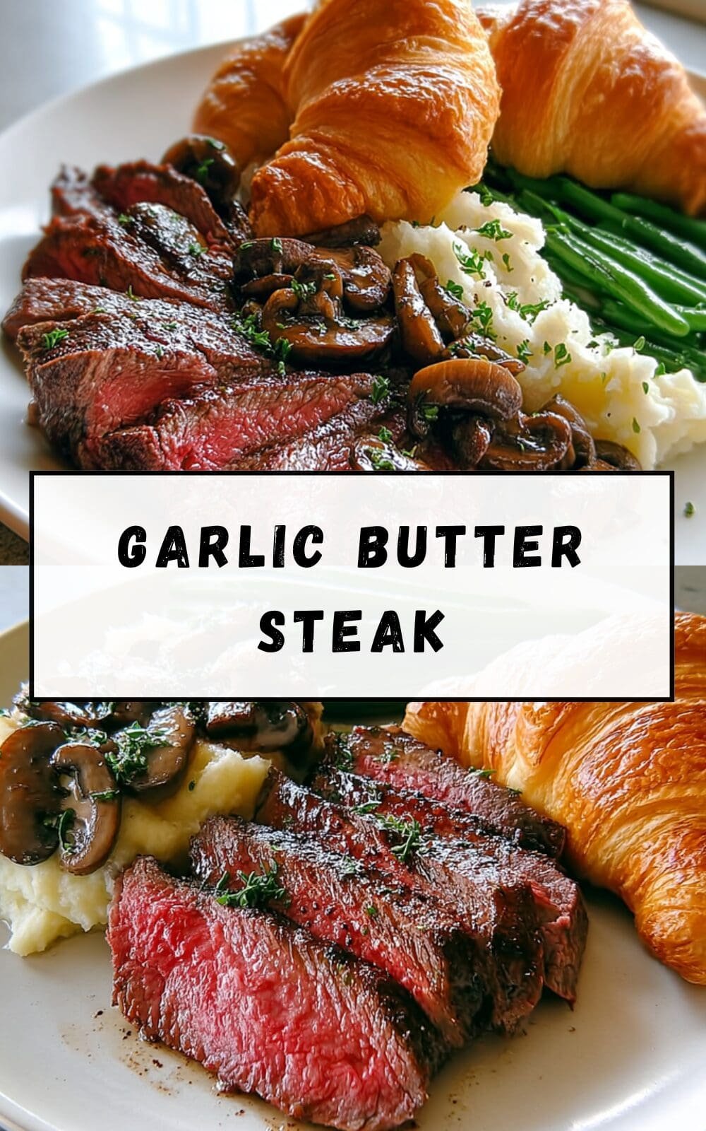 Garlic Butter Steak Recipe For Tender And Flavorful Results 7 Garlic Butter Steak