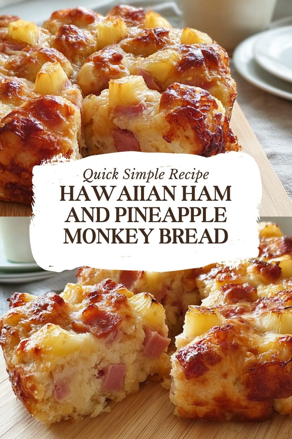 Hawaiian Ham And Pineapple Monkey Bread