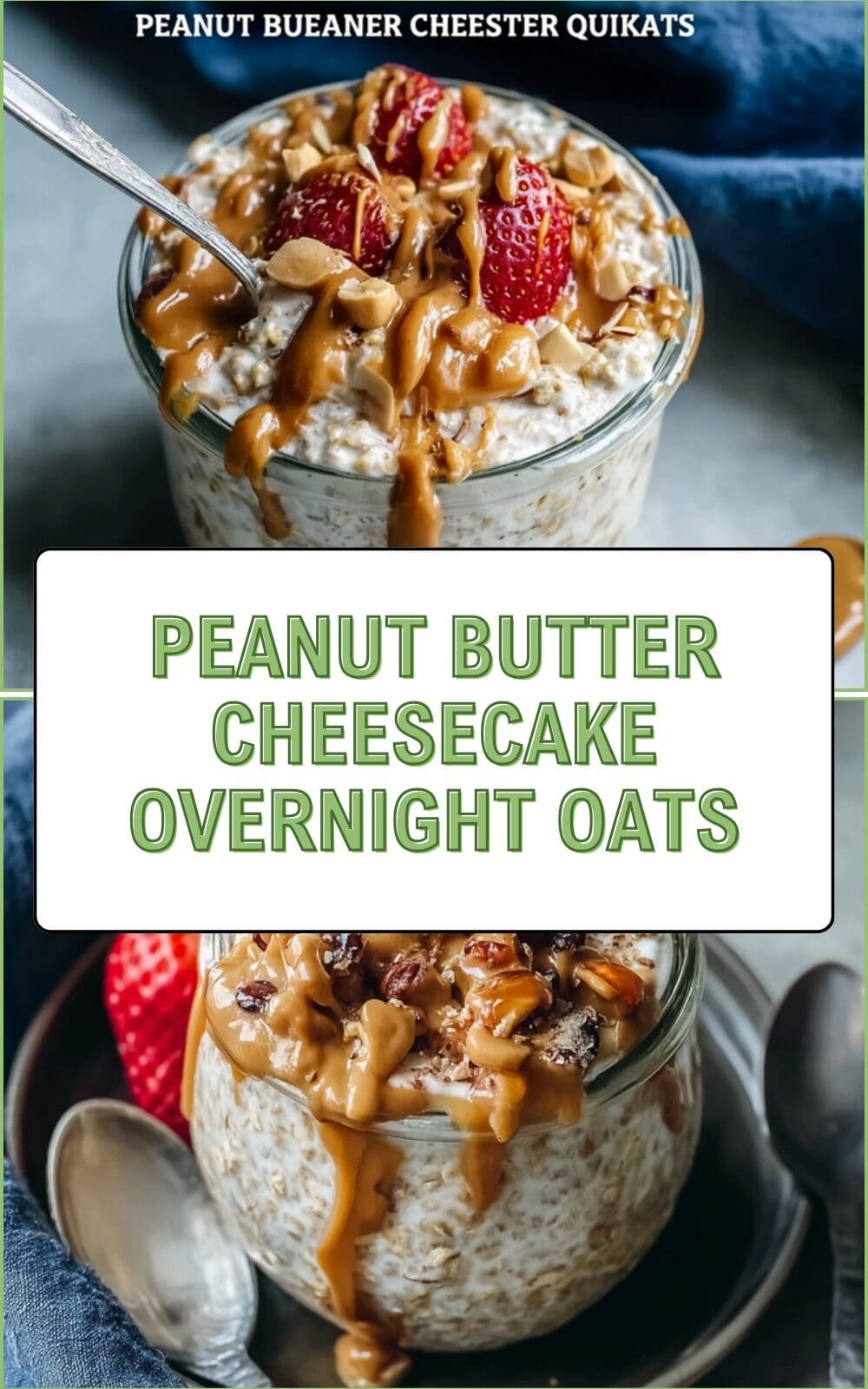 Peanut Butter Cheesecake Overnight Oats