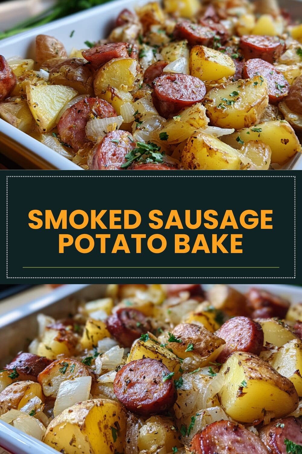 Smoked Sausage And Potato Bake Recipe For Easy Family Dinner 7 Smoked Sausage Potato Bake