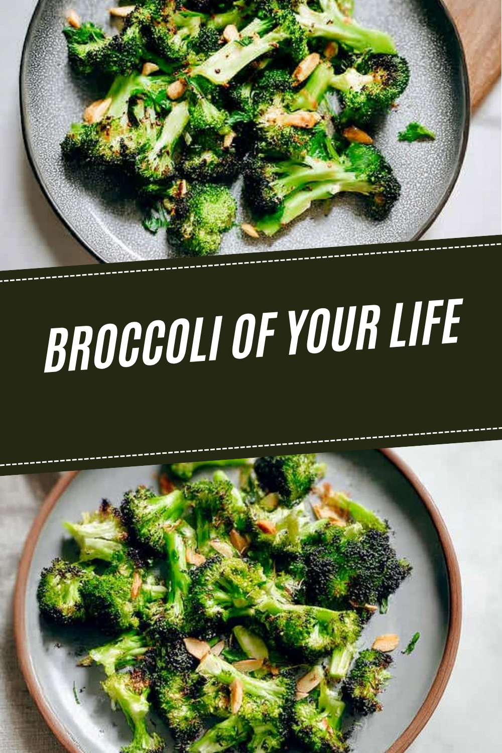 Broccoli Of Your Life
