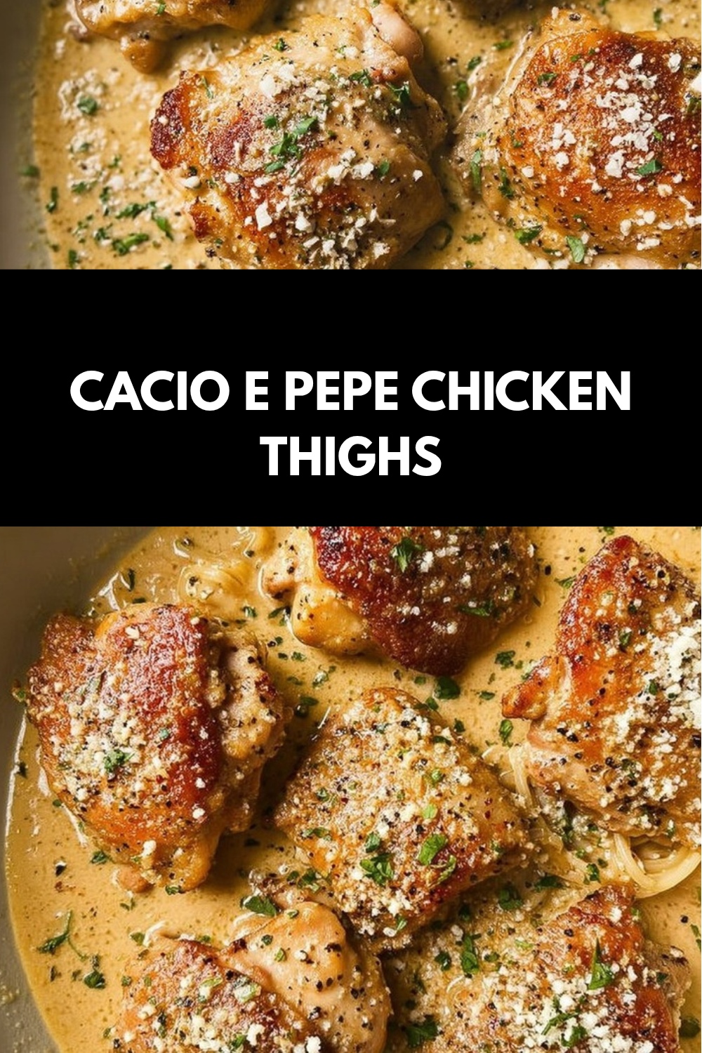 Cacio E Pepe Chicken Thighs