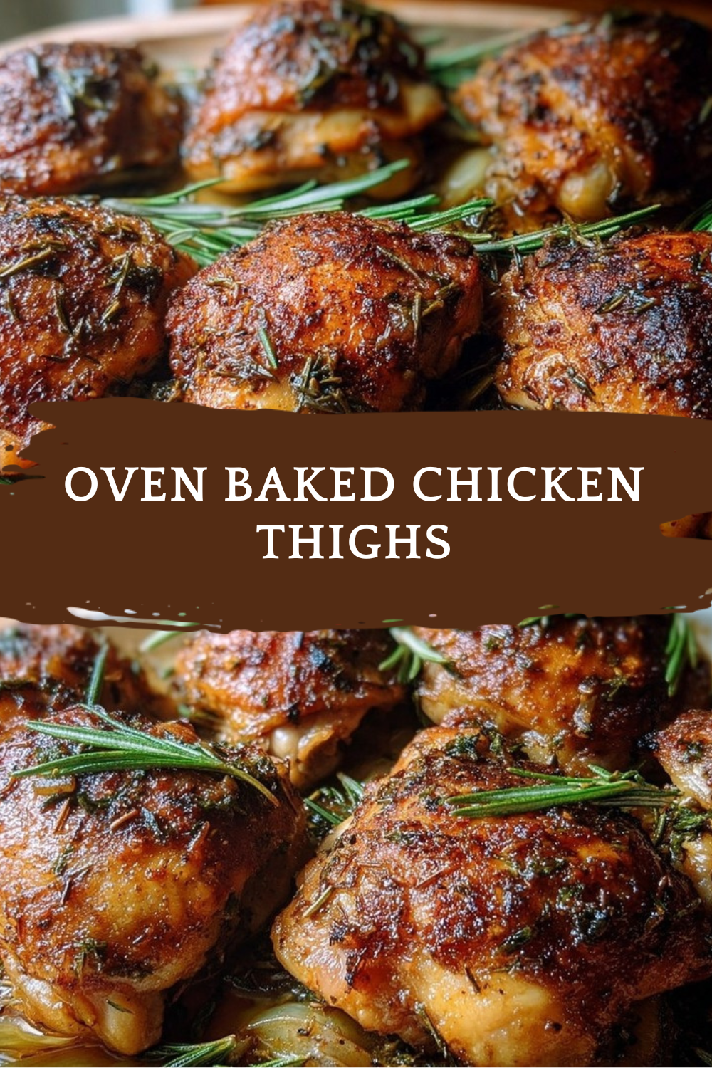 Oven Baked Chicken Thighs