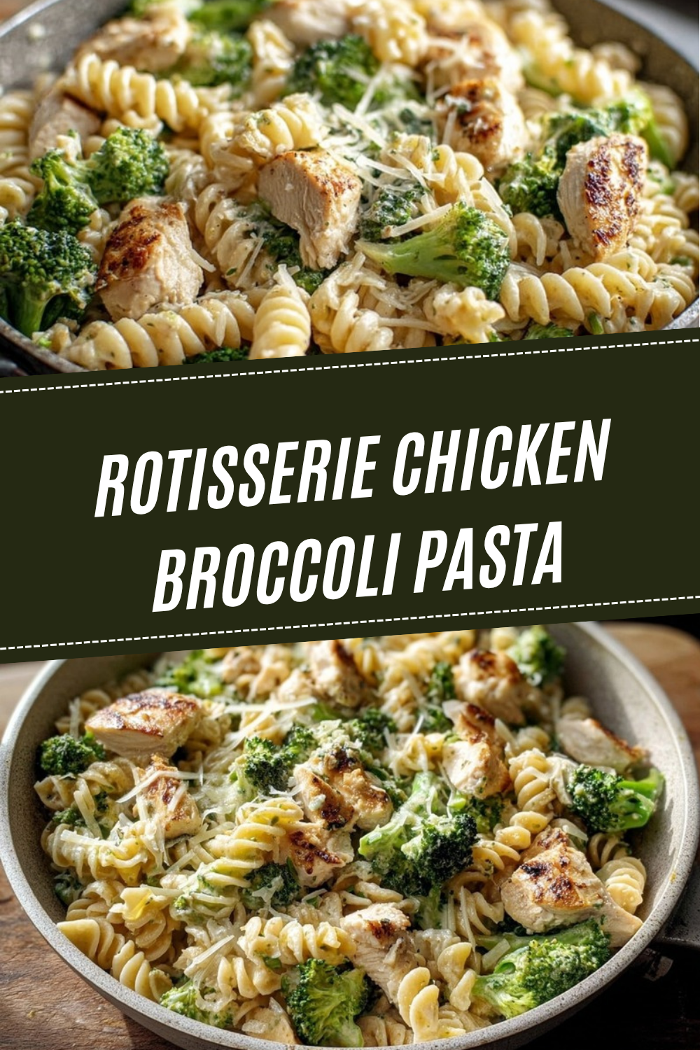 Rotisserie Chicken Broccoli Pasta